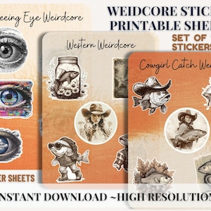May include: Printable sticker sheets with a "Weirdcore" theme. The set includes 15 stickers with designs such as eyes, fish, and cowgirl illustrations. The text on the image reads "All-Seeing Eye Weirdcore", "Western Weirdcore", and "Cowgirl Catch Weirdcore".