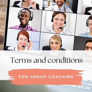 May include: A laptop screen displays a video conference with nine diverse individuals wearing headsets, smiling. Below, the text "Terms and conditions" is above a coral-colored banner that reads "FOR GROUP COACHING".