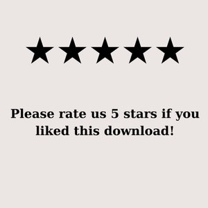 May include: Five black stars with the text "Please rate us 5 stars if you liked this download!"