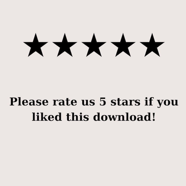 May include: Five black stars with the text "Please rate us 5 stars if you liked this download!"