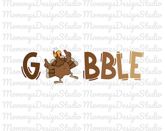 Thanksgiving Gobble Svg, Thanksgiving Svg, Gobble Svg, Thanksgiving Gobble Png Shirt, Thanksgiving Digital Download, Svg Files For Cricut