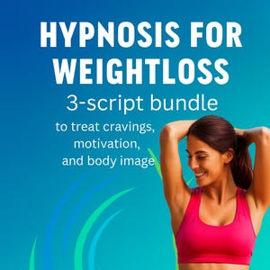 May include: Image promoting hypnosis for weight loss. Text reads "HYPNOSIS FOR WEIGHTLOSS 3-script bundle to treat cravings, motivation, and body image." A woman in a pink sports bra smiles, with her arms raised. The background is blue.