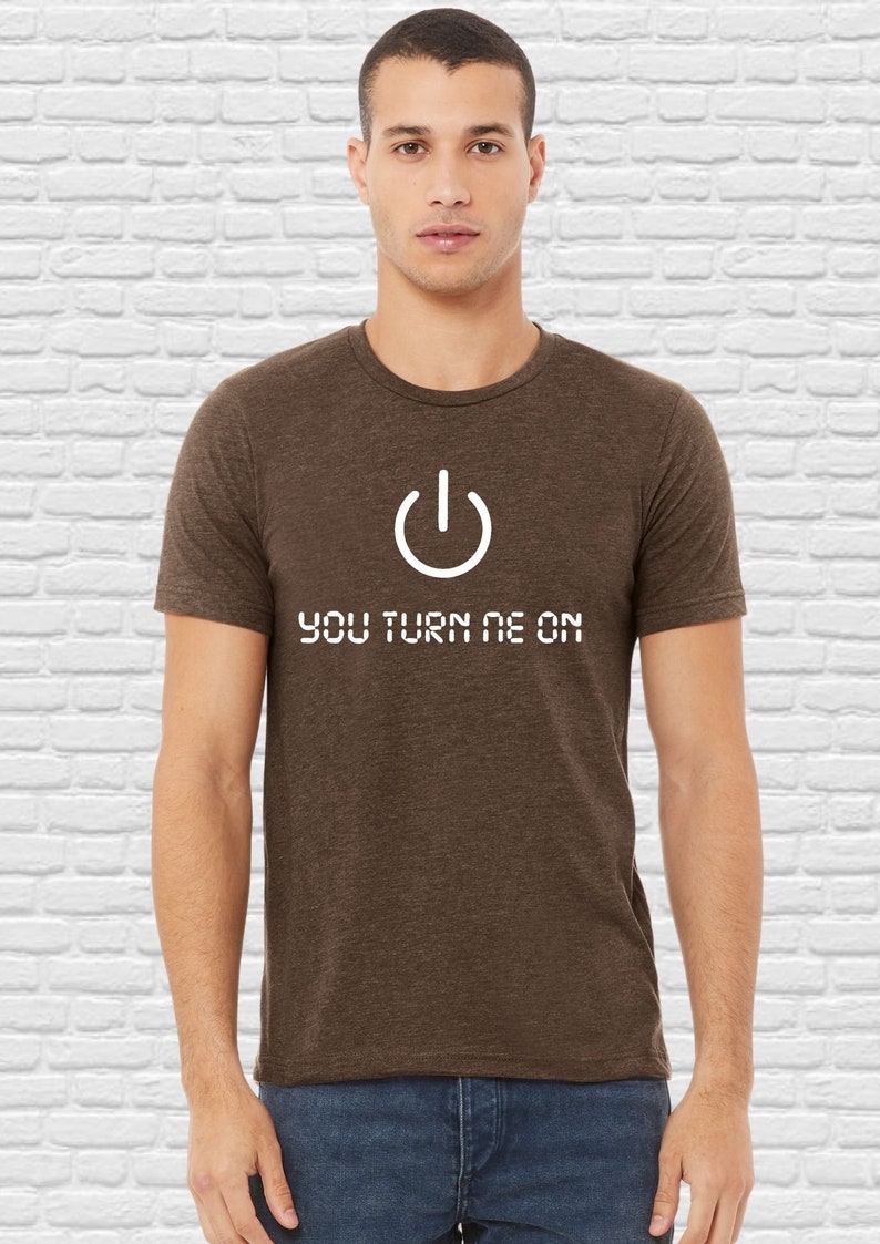Turn Me on Shirt, Power Button Tshirt, on off Button Tshirt, Funny T