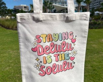 Staying Delulu Tote Bag | good vibes | positive energy | cute | pink | delulu | solulu