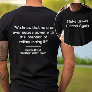 Make Orwell Fiction Again Shirt, Orwell 1984 Shirt, Totalitarianism shirt, Political Tee