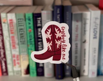 Cowboy Like Me Sticker | Kindle Sticker | Gifts for Girls | Waterbottle Sticker | Laptop Sticker