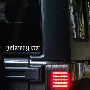 Getaway Car Decal | Bumper Stickers | Car Accessories | Kindle Stickers | Laptop Sticker