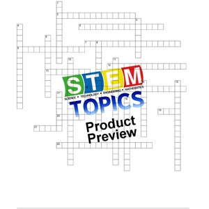May include: A black and white crossword puzzle with the word "STEM TOPICS" in the center. The puzzle is labeled with numbers 1 through 22. The words "Science, Technology, Engineering, Mathematics" are written below the word "STEM".