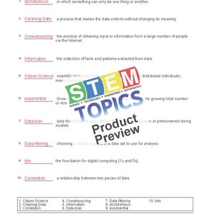 May include: A worksheet with a list of 10 terms related to data science, with definitions for each term. The terms include: dichotomous, cleaning data, crowdsourcing, information, citizen science, exponential, data bias, data filtering, bits, and correlation.