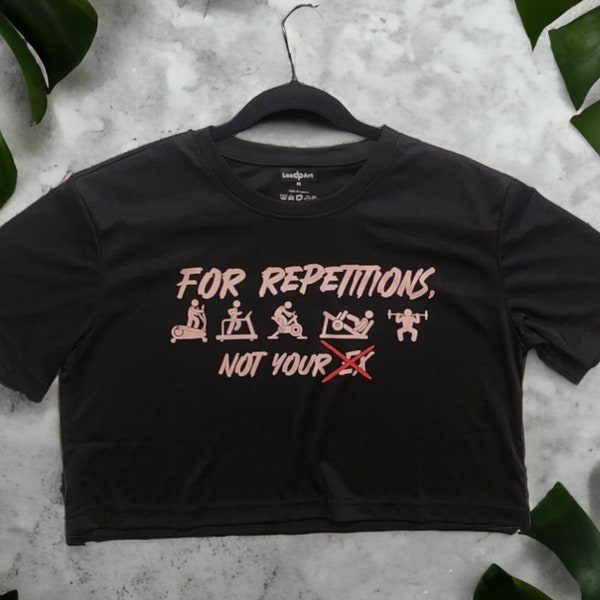 Crop Tops GYM motivation " For repetitions is the gym not your ex", Crop Tops for gym, Personalized T-shirts, healthy lifestyle GYM,