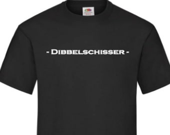 Fun T-Shirt mit Pfälzer Mundart/Beleidigung "Dibbelschisser" I Geschenk für Pfalzfans I Perfektes T-Shirt für's Weinfest