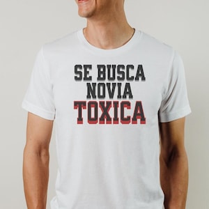 Se Busca Novia Toxica Shirt, Camisa Latino Latina, Spanish Latino Gifts