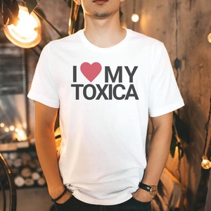 Yo Amo a Mi Toxica I Heart My Toxica Shirt, Camisa para Hombres, Latino Latina Spanish Shirts