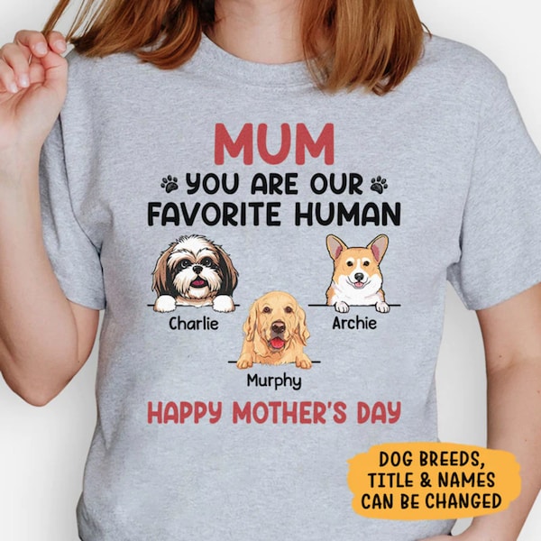 You Are My Favorite Human, Personalized Shirt, Gifts For Dog Lovers