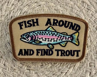 trucker hat patches, fish around and find trout, embroidery patch, iron on, sew on, patches for bag, patches for clothes