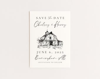 May include: A rectangular white card featuring black text and a black ink sketch of a barn. The text reads: SAVE THE DATE, Chelsey & Harry, JUNE 6, 2025, Birmingham, AB, INVITATION TO FOLLOW. The design uses a mix of serif and script fonts.