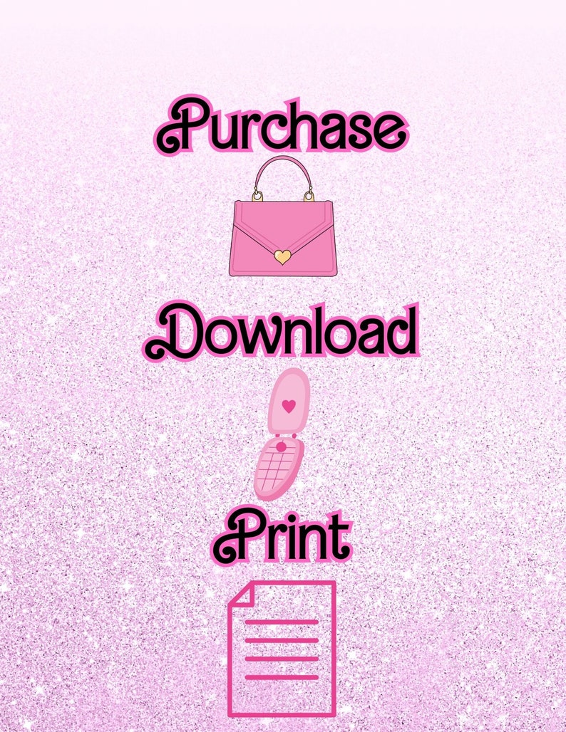 May include: A pink graphic with the words "Purchase", "Download", and "Print" in black text.  A pink purse with a gold handle and heart detail is above the word "Purchase". A pink cell phone with a heart on the screen is above the word "Download". A pink document with three lines is below the word "Print".
