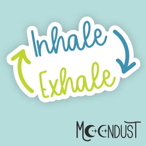 Inhale Exhale Sticker | Mindful Breathing Vinyl Sticker | Calming Wellness Sticker