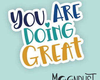 You Are Doing Great Sticker, I am Enough, Do It Anyway, Motivation Sticker, Self Love, Laptop Sticker, Water Bottle Sticker, Weather Proof