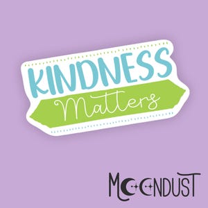 Kindness Matters Inspirational Sticker | Motivational Quote Decal for Planner, Journal, Laptop & Water Bottle