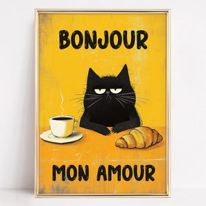 面白い黒猫のコーヒープリント、Bonjour Mon Amour ポスター、フレンチカフェの壁アート、かわいい朝食の装飾、美術館品質のプリント。