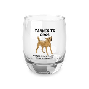 Tannerite Dogs Whiskey Glass ATF is poo Ban the atf memes Abolish the ATF defund the ATF second amendment Stocking stuffer Christmas Gift