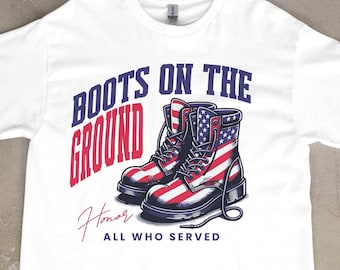 Boots on the Ground Shirt: Patriotic Memorial Day Tee