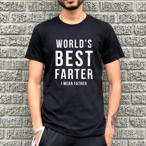 Christmas Gift for Father -World&#39;s Greatest Farter I Mean Father T-Shirt-Husband Shirt Funny Dad Shirt-Father&#39;s Day Gift-Funny Shirt for Him