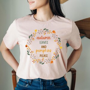 Autumn Leaves and Pumpkins Please Shirt, Thanksgiving Shirt, Autumn Shirt, Cottagecore Shirt, Romantic Autumn Shirt, Pumpkin Shirt, Thankful