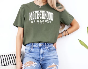 Motherhood is Kingdom Work T-Shirt: Christian Mom Life Tee