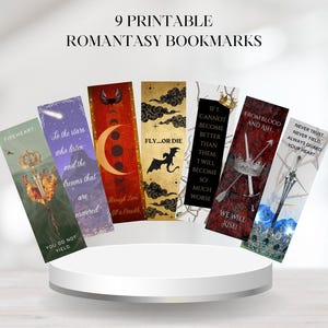 May include: Nine printable Romantasy bookmarks with diverse designs. Each bookmark showcases unique artwork, including a crown, a crescent moon, a dragon, and text such as "Fireheart" and "Fly...or Die". The bookmarks are displayed on a white plinth.
