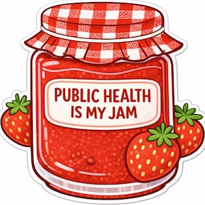Könnte beinhalten: Ein Aufkleber mit einem Glas Erdbeermarmelade mit einem rot-weiß karierten Deckel. Das Etikett auf dem Glas trägt die rote Aufschrift PUBLIC HEALTH IS MY JAM. Drei leuchtend rote Erdbeeren mit grünen Blättern sind um das Glas herum angeordnet.