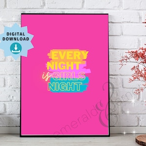 Every Night is Girls Night - Barbie Film Zitat - Rosa mit Wasserfarbenspritzer - Digital Druckbare Kunst