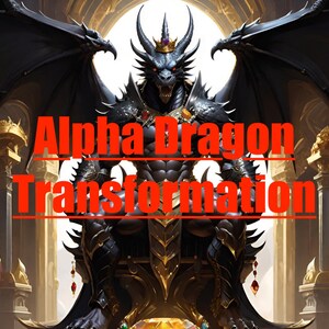 Alpha Dragon Transformation