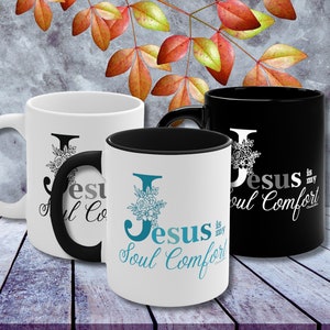 Personalized Religious Coffee Mug Jesus is my Soul Comfort Christian Inspirational Gift Coffee Mug Faith Coffee Cup Design on Both Sides