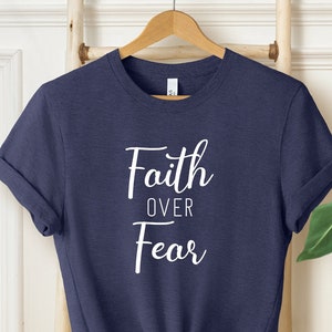 Faith Over Fear Shirt, Christian, Christian Shirts, Faith Shirts, Fear Shirts