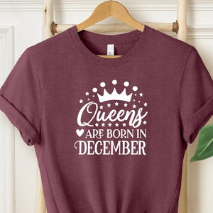 Queens Are Born In December Shirt, December Birthday Party Shirt, Born in December Shirt, December Birthday Queen Tee, Women Birthday Shirts