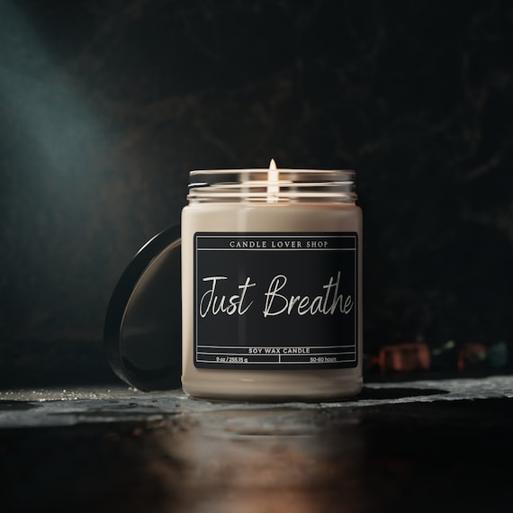 Just breathe candle, motivational gift candle, encouragement gift, best friend gift candle, Scented Soy Candle, 9oz