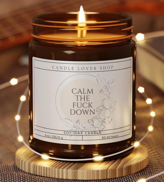 Candle Calm the f%#@ down Scented Soy Candle/Multi-Size, Amber Jar candles/candle gift/funny candle/novelty gift/stress relief candle