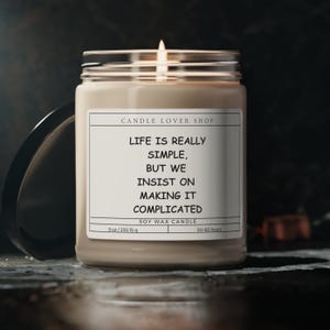 Life is reallly simple Kerze, Motivationskerze Sojakerze, 9oz