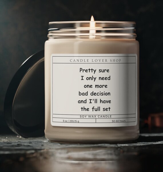 Funny candle gift birthday bad decision gift Scented Soy Candle, 9oz