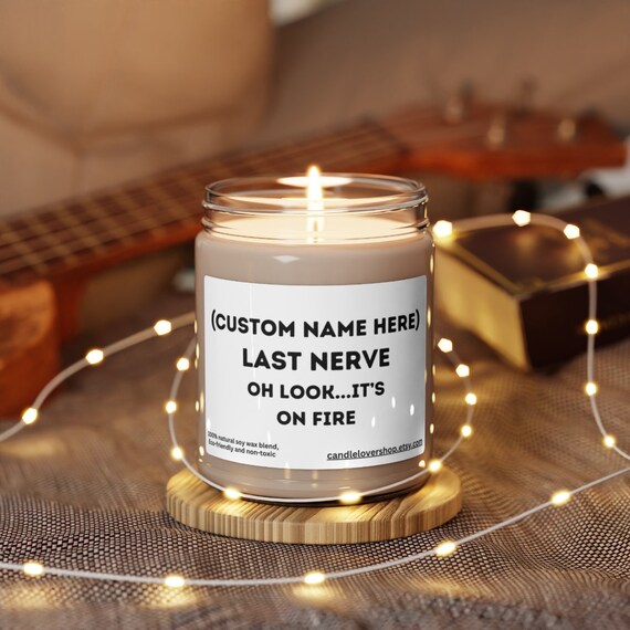 Last Nerve Personalized Custom Text. Personalized Wedding gift., Funny Candle, Scented Soy Candle, 9oz holiday birthday under 20 dollars