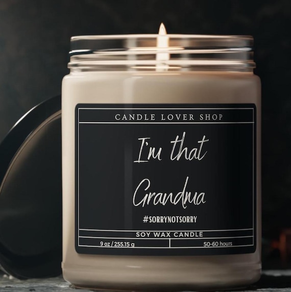 I'm that Grandma candle gift, mothers day gift, grandparents day gift candle funny gift Scented Soy Candle, 9oz