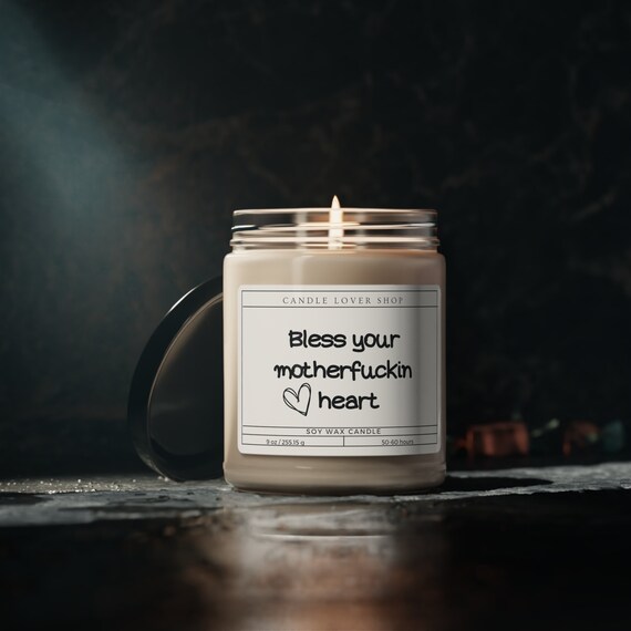 Bless your motherfuckin heart candle Scented Soy Candle, 9oz