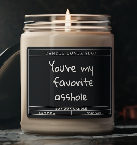 Soy candle Your my favorite bitch too Scented Soy Candle, 9oz