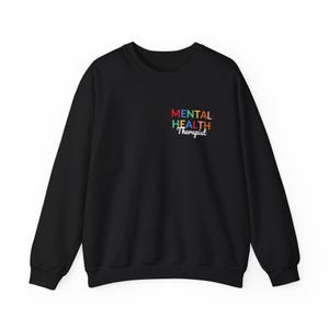 Mental Health Therapist Sweatshirt, Cozy Gift for Therapists, Mental Health Awareness Apparel, Self-Care Clothing, Inspirational Gift