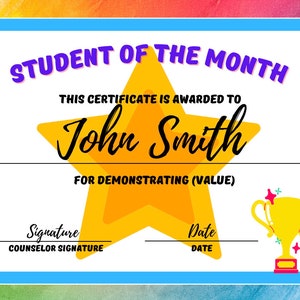 May include: A blue and white certificate with a yellow star and a gold trophy. The text reads "Student of the Month" and "This certificate is awarded to John Smith for demonstrating (value)".