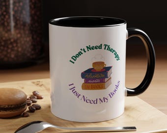 Book Lover Coffee Mug: Therapy in Books Design (11oz or 15oz)