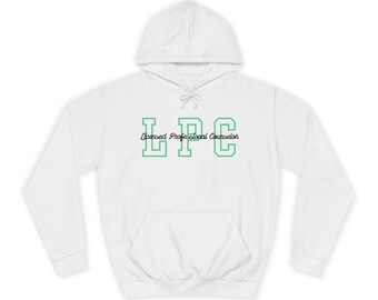 LPC Licensed Professional Counselor Hoodie: Unisex College Apparel