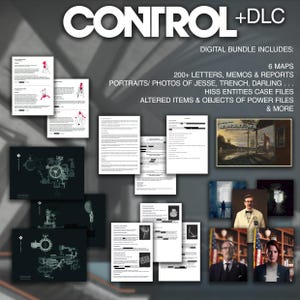 May include: Digital bundle for the game "Control" with the text "CONTROL + DLC". Includes 6 maps, 200+ letters, memos & reports, portraits/photos, Hiss Entities case files, altered items & objects of power files, and more.
